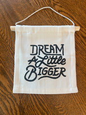 Dream Bigger Banner