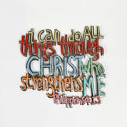 I Can Do All Things Metal Art