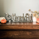 Be Thankful Standing Metal Art