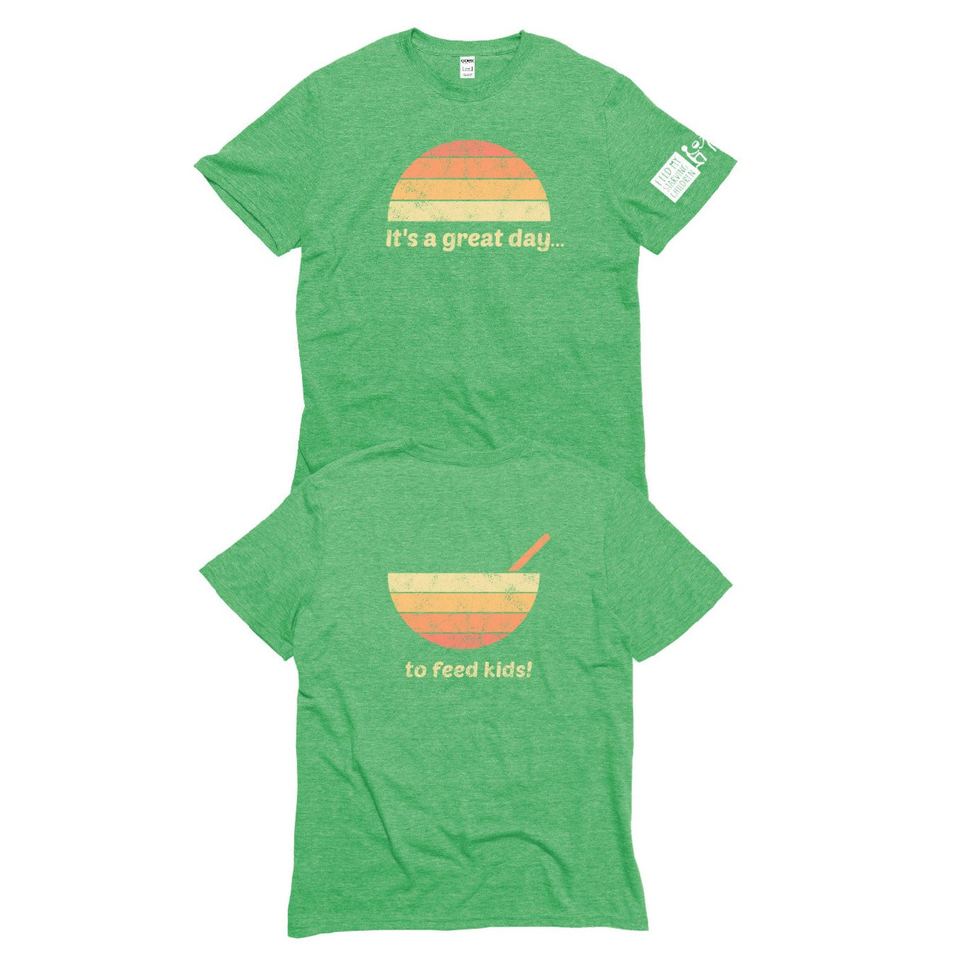 It's a Great Day to Feed Kids Donation T-Shirt - FMSCMarketplace.org